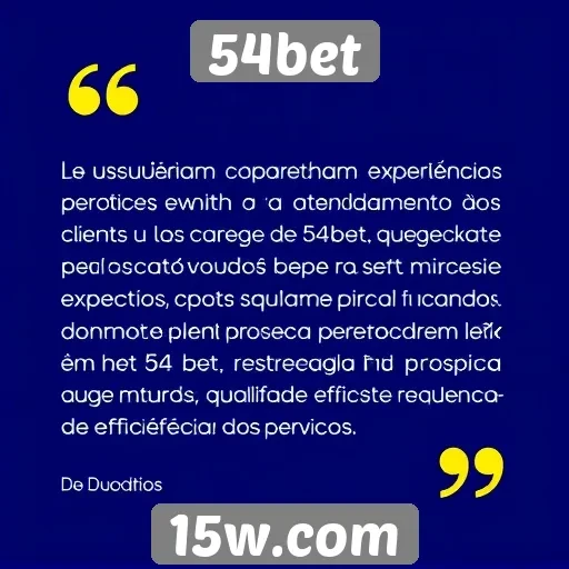 Atendimento ao cliente do 54bet avaliado por usuários